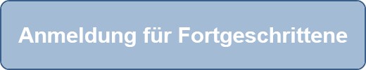 Anmeldung für Fortgeschrittene